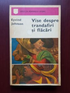 Eyvind Johnson - Vise despre trandafiri si flacari