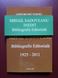 Gheorghe Visoiu - Bibliografie Editoriala 1925-2011 Mihail Sadoveanu, volumul 2 (2025, contine cd)