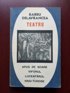 Barbu Stefanescu Delavrancea - Teatru. Apus de soare, Viforul, Luceafarul, Hagi Tudose