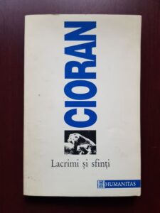 Emil Cioran - Lacrimi si sfinti