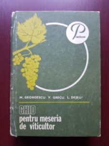 Magdalena Georgescu, V. Grecu - Ghid pentru meseria de viticultor