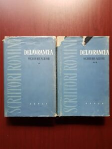 Barbu Stefanescu Delavrancea - Scrieri alese 2 volume (1958, editie cartonata)