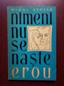 Mihai Stoian - Nimeni nu se naste erou (1962)