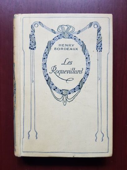 Henry Bordeaux - Les Roquevillard (editie veche)
