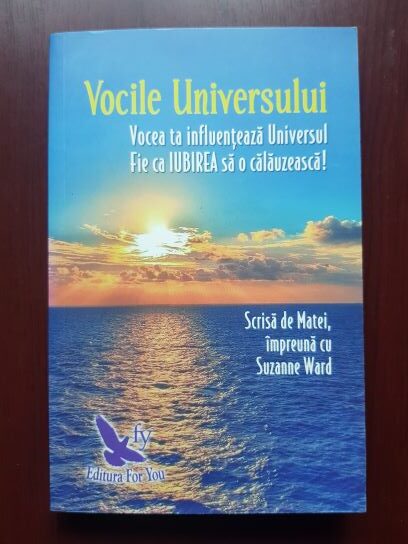 Scrisa de Matei, Suzanne Ward - Vocile universului. Vocea ta influenteaza universul