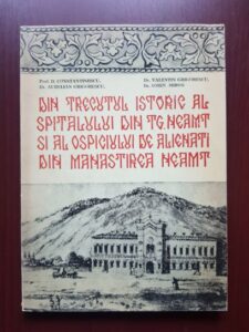 D. Constantinescu, Sorin Miron - Din trecutul istoric al spitalului din Tg. Neamt si al ospiciului de alienati din Manastirea Neamt