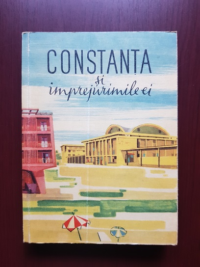 Petrila Tiberiu, Popescu Demetru - Constanta si imprejurimile ei (1960)