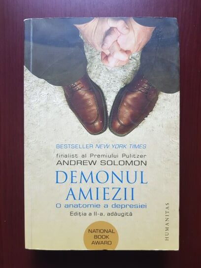 Andrew Solomon - Demonul amiezii. O anatomie a depresiei