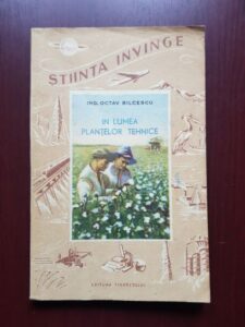 Octav Bilcescu - In lumea plantelor tehnice