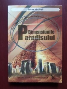 John Michell - Dimensiunile paradisului. Geometrie sacra, stiinte antice