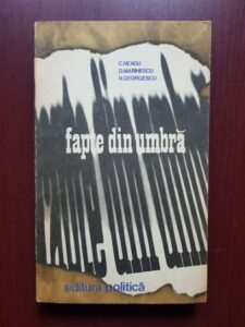 C. Neagu, D. Marinescu - Fapte din umbra volumul 1