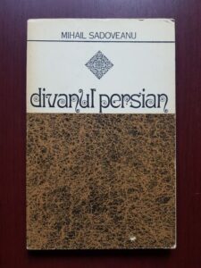 Mihail Sadoveanu - Divanul persian (1976)
