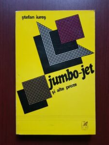 Stefan Iures - Jumbo-jet si alte proze (1984)