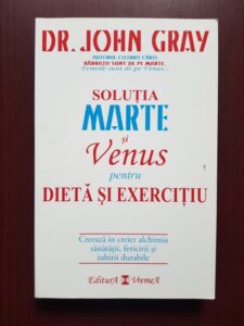 John Gray - Solutia Marte si Venus pentru dieta si exercitiu