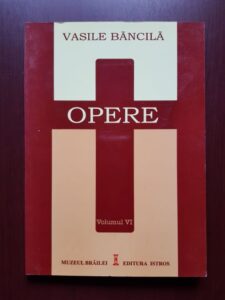 Vasile Bancila - Opere volumul 6