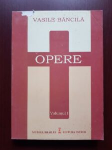 Vasile Bancila - Opere volumul 1
