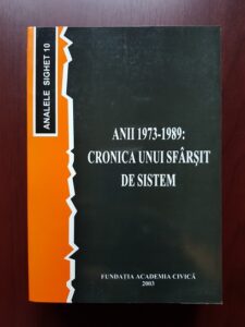 Analele Sighet 10. Anii 1973-1989. Cronica unui sfarsit de sistem (2003)
