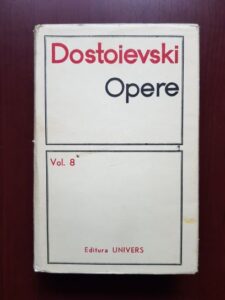 Feodor Dostoievski - Opere volumul 8 (1971, editie cartonata)