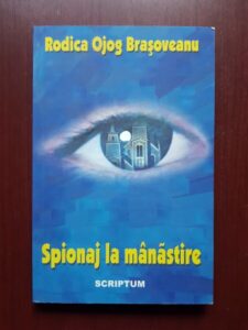 Rodica Ojog Brasoveanu - Spionaj la manastire (2000)