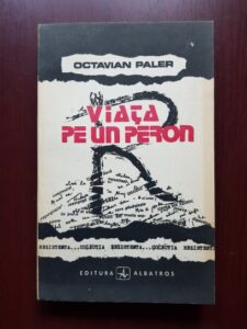 Octavian Paler - Viata pe un peron (1991)