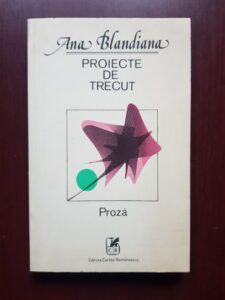 Ana Blandiana - Proiecte de trecut (1982)