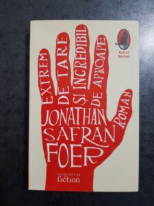 Jonathan Safran Foer - Extrem de tare si incredibil de aproape