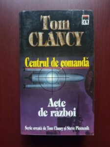 Tom Clancy - Centrul de comanda. Acte de razboi