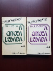 Paul Everac - A cincea lebada. Teatru comentat 2 volume (1982)