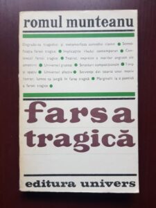 Romul Munteanu - Farsa tragica