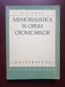 G. G. Ursu - Memorialistica in opera cronicarilor