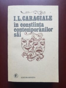 Rodica Florea, Stancu Ilin - I.L. Caragiale in constiinta contemporanilor sai