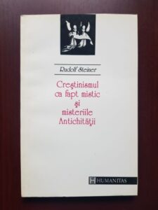 Rudolf Steiner - Crestinismul ca fapt mistic si misteriile antichitatii (1993)