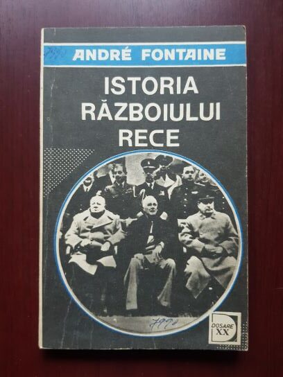 Andre Fontaine - Istoria Razboiului Rece volumul 2