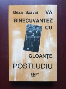 Geza Szavai - Va binecuvantez cu gloante. Postludiu (1998)