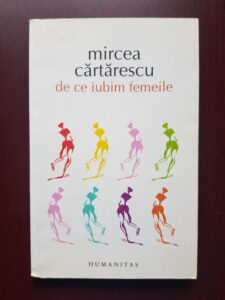 Mircea Cartarescu - De ce iubim femeile (2013)
