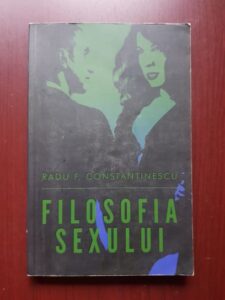 Radu F. Constantinescu - Filosofia sexului (2015)