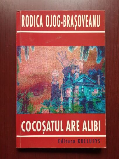 Rodica Ojog Brasoveanu - Cocosatul are alibi