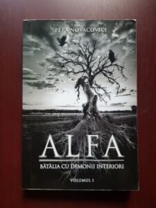 Pera Novacovici - Alfa, volumul 1. Batalia cu demonii interiori