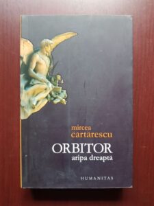 Mircea Cartarescu - Orbitor. Aripa dreapta (2006)