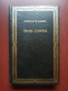 Gustave Flaubert - Trois contes (1995, editie cartonata)