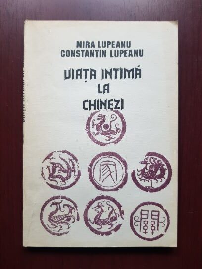 Mira Lupeanu, Constantin Lupeanu - Viata intima la chinezi