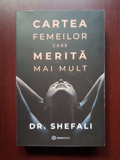 Shefali Tsabary - Cartea femeilor care merita mai mult