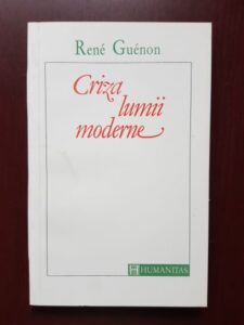 Rene Guenon - Criza lumii moderne