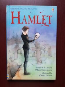 William Shakespeare - Hamlet, adapted by Louie Stowell