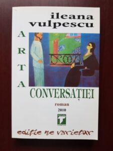 Ileana Vulpescu - Arta conversatiei (2010)