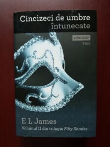 E. L. James - Fifty Shades volumul 2, Cincizeci de umbre intunecate