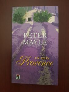Peter Mayle - Un an in Provence (2013)