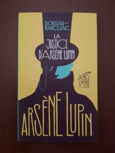 Boileau-Narcejac - La Justice D'Arsene Lupin