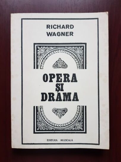 Richard Wagner - Opera si drama