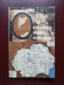 Nicolae Titulescu - Basarabia, pamant romanesc